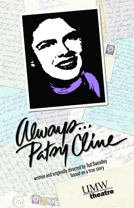 by Ted Swindley featuring the music of Patsy Cline directed by Gregg Stull music direction by Christopher Wingert scenic design by Julie Hodge lighting design by Cat Girardi costume design by Kevin McCluskey