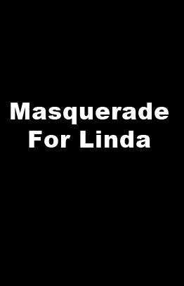Masquerade for Linda